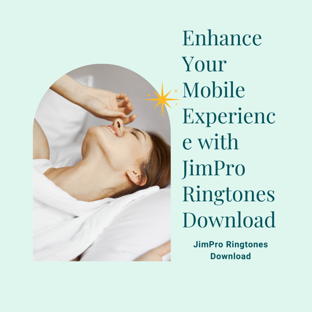 JimPro Ringtones Download - Enhance Your Mobile Experience with JimPro Ringtones Download