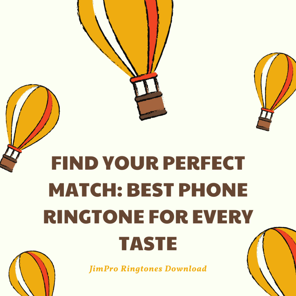 JimPro Ringtones Download - Find Your Perfect Match Best Phone Ringtone for Every Taste