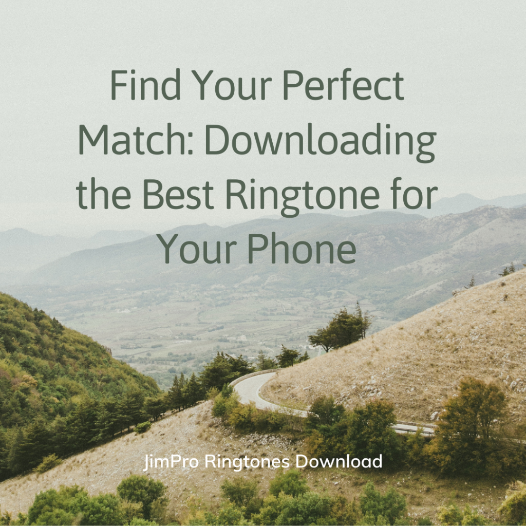JimPro Ringtones Download - Find Your Perfect Match Downloading the Best Ringtone for Your Phone