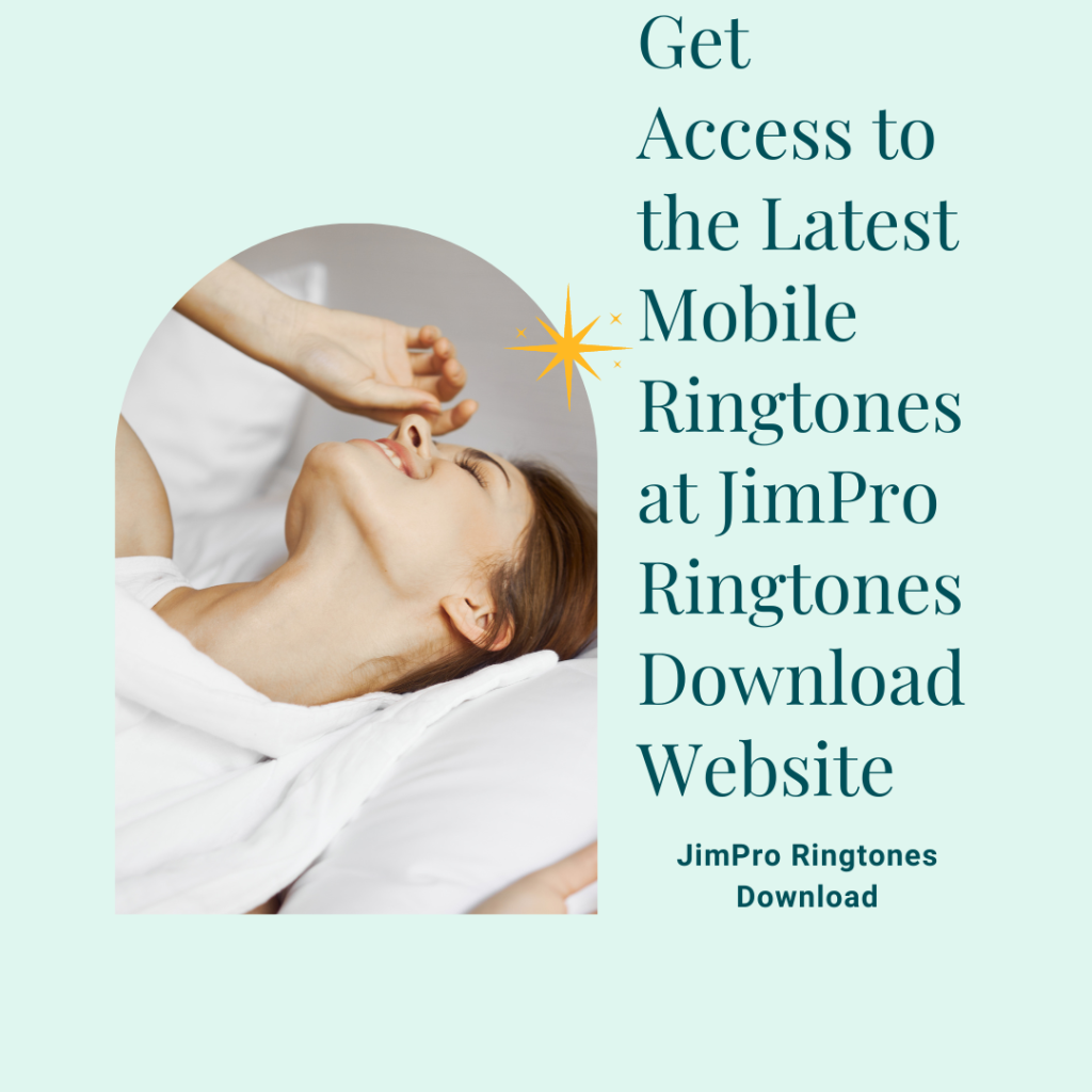 JimPro Ringtones Download - Get Access to the Latest Mobile Ringtones at JimPro Ringtones Download Website