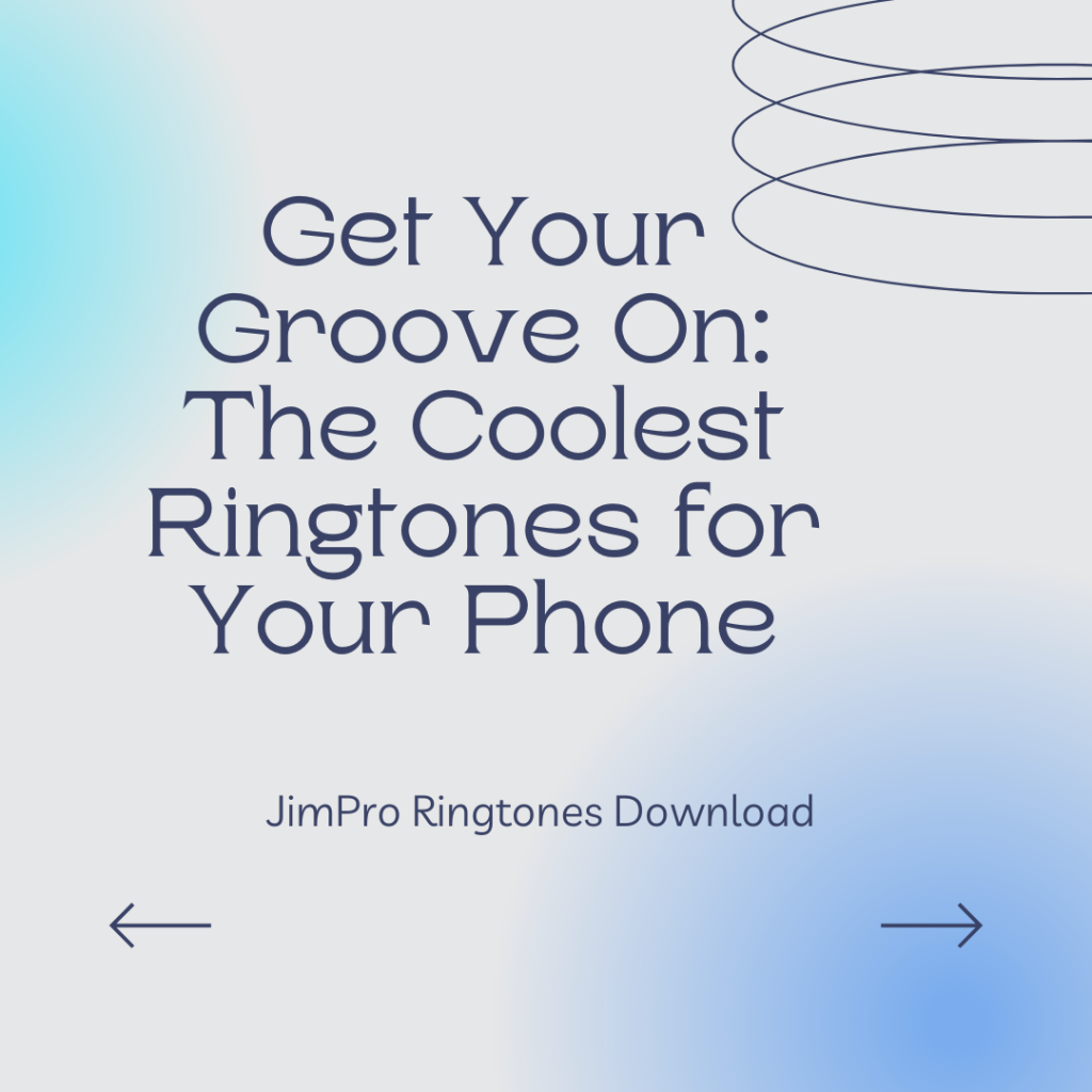 JimPro Ringtones Download - Get Your Groove On The Coolest Ringtones for Your Phone