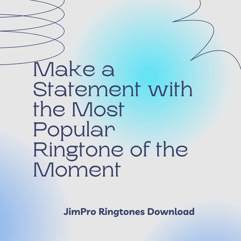 -JimPro Ringtones Download - Make a Statement with the Most Popular Ringtone of the Moment