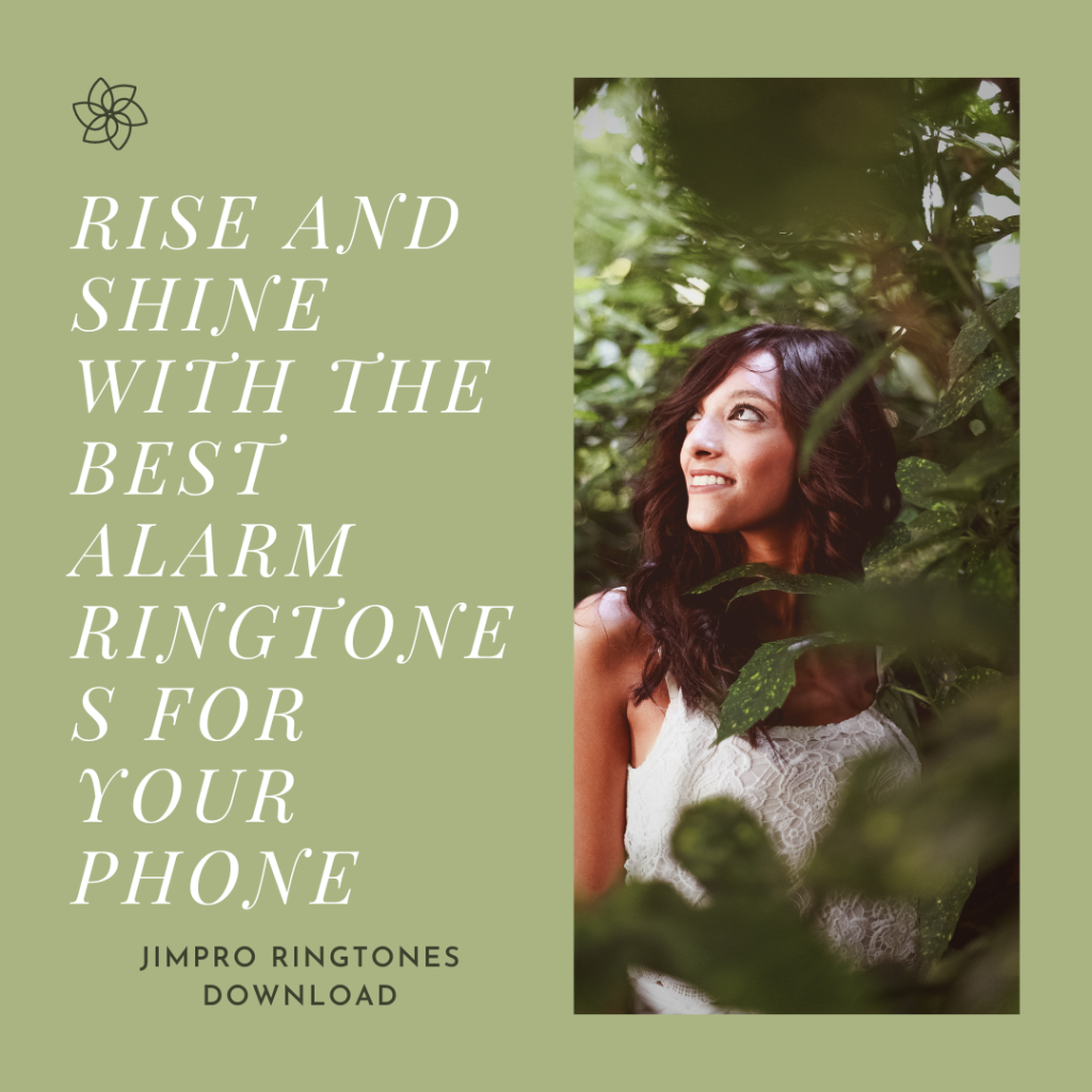 JimPro Ringtones Download - Rise and Shine with the Best Alarm Ringtones for Your Phone
