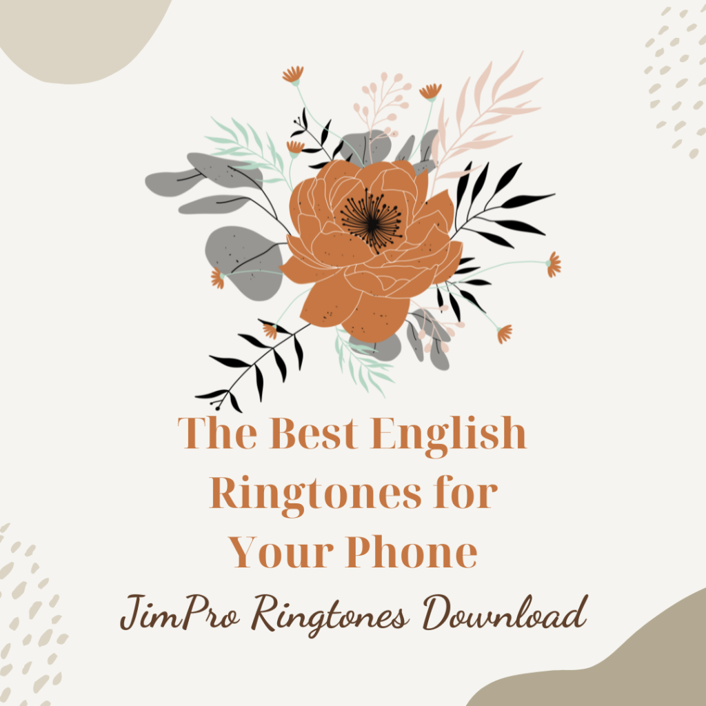 JimPro Ringtones Download - The Best English Ringtones for Your Phone