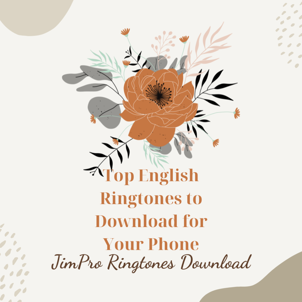 JimPro Ringtones Download - Top English Ringtones to Download for Your Phone