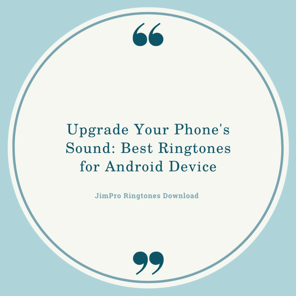 JimPro Ringtones Download - Upgrade Your Phone's Sound Best Ringtones for Android Device